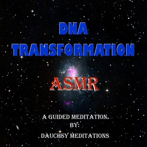 ASMR Guided Meditation: DNA Transformation