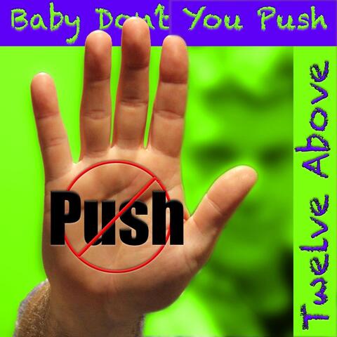Baby Don't You Push