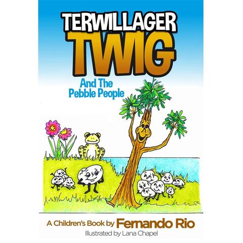 Terwillager Twig and the Pebble People