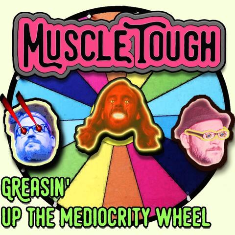 Greasin' up the Mediocrity Wheel