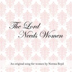 The Lord Needs Women