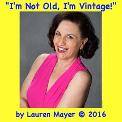 I'm Not Old, I'm Vintage