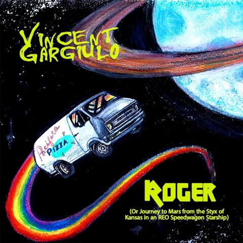 Roger (Or Journey to Mars from the Styx of Kansas in an Reo Speedwagon Starship)