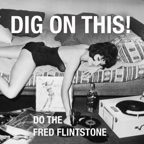 Do the Fred Flintstone