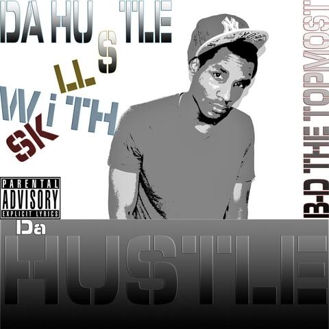 Da Hustle with Skills