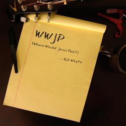 W.W.J.P. (Where Would Jesus Pee?)