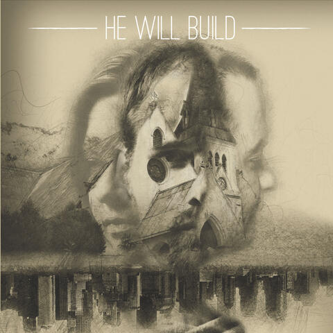 He Will Build