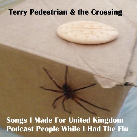 Songs I Made for United Kingdom Podcast People While I Had the Flu