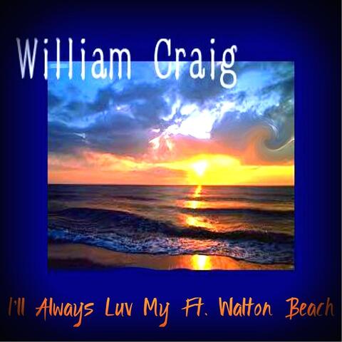 I'll Always Luv My Ft. Walton Beach