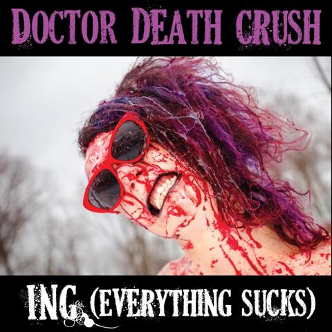 Ing (Everything Sucks)