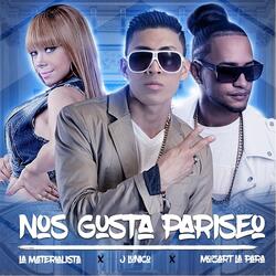 Nos Gusta Pariseo (feat. Mozart la Para & La Materialista)