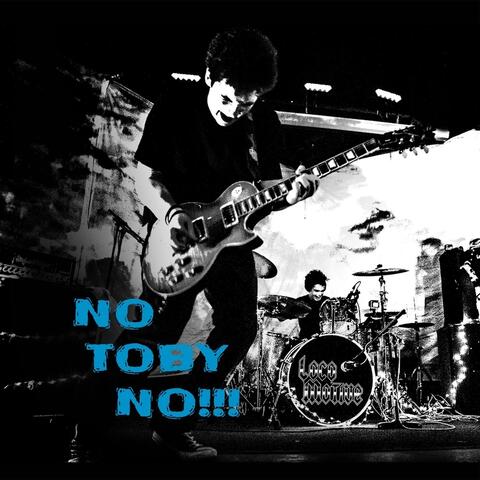 No Toby No!!!