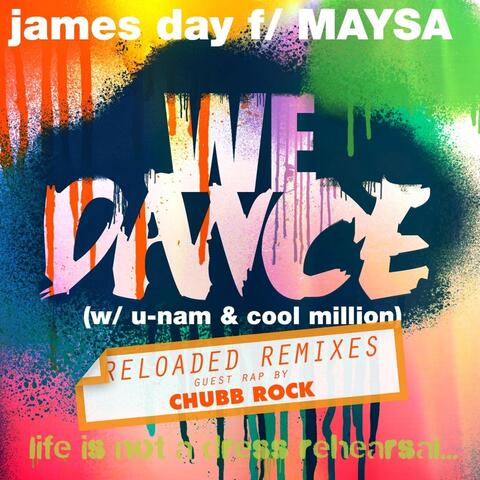We Dance (Reloaded Remixes) [feat. Maysa, U-Nam, Cool Million & Chubb Rock]