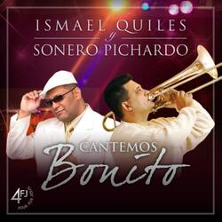 Cantemos Bonito (feat. Sonero Pichardo)