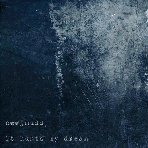 It Hurts My Dream