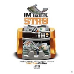 I'm Back Str8