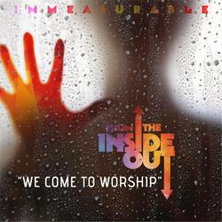 We Come to Worship