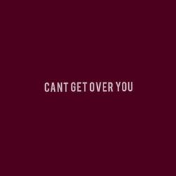 Can't Get over You