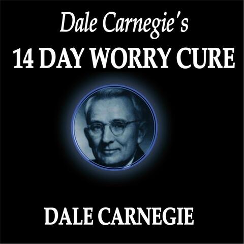 Dale Carnegie's 14 Day Worry Cure