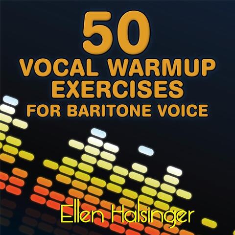 50 Vocal Warmup Exercises for Baritone Voice