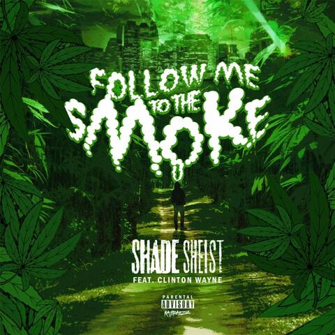 Follow Me to the Smoke (feat. Clinton Wayne)