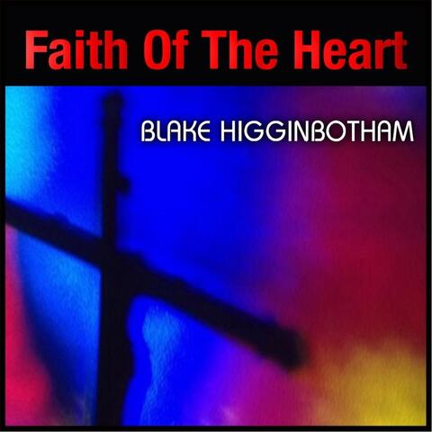Faith of the Heart