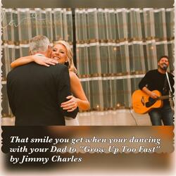 Grow up Too Fast (Daddy Daughter Song)