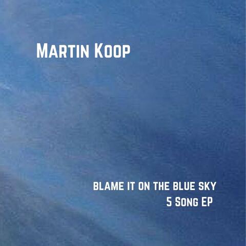 Blame It on the Blue Sky - EP