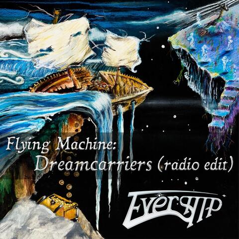 Flying Machine: Dreamcarriers (Radio Edit)