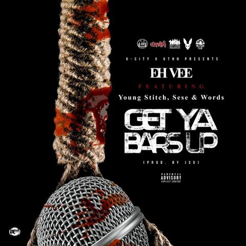 Get Ya Bars Up (feat. Young Stitch, Sese & Words)