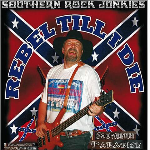 Rebel Till I Die / Southern Paradise