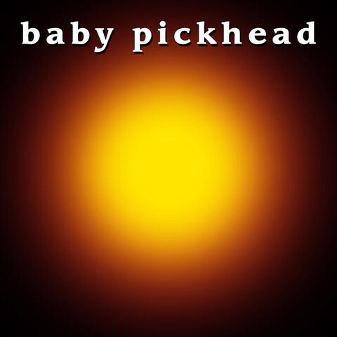 Baby Pickhead
