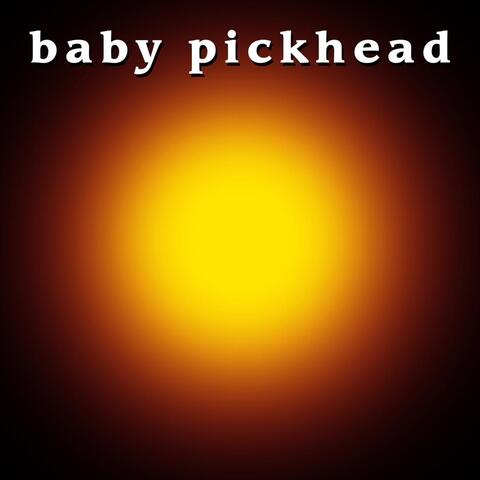 Baby Pickhead