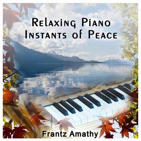 Relaxing Piano Instants of Peace