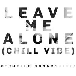 Leave Me Alone (Chill Vibe)