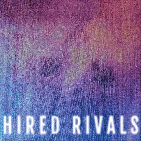 Hired Rivals - EP