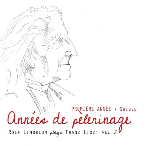Liszt: Années de pèlerinage Premiére année Suisse