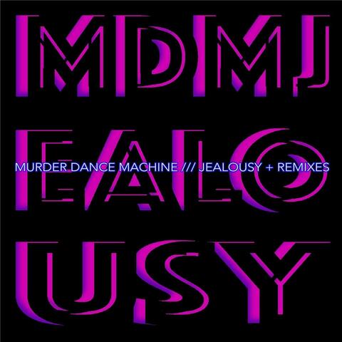 Jealousy + Remixes