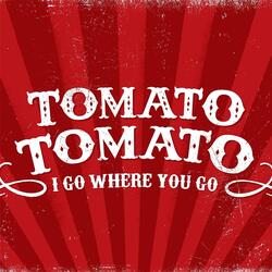I Go Where You Go