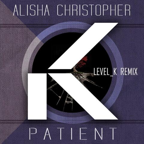 Patient (Level_K Remix)