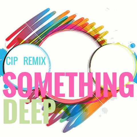 Something Deep (Cip Remix)