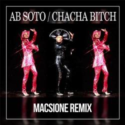 Cha Cha Bitch (Macsione Remix)