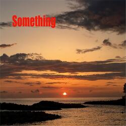 Something