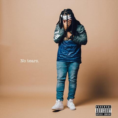 No Tears.