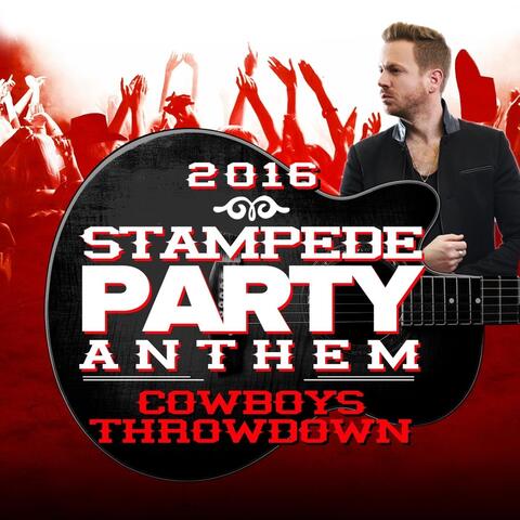 Cowboys Throwdown (Stampede Party Anthem)