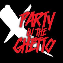 Party in the Ghetto