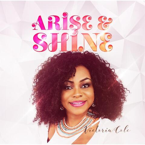 Arise & Shine