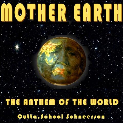 Mother Earth (The Anthem of the World)
