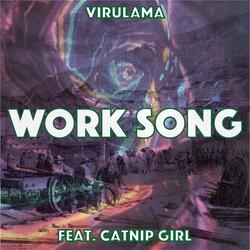 Work Song (feat. Catnip Girl)