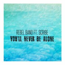 You'll Never Be Alone (feat. Scribe)